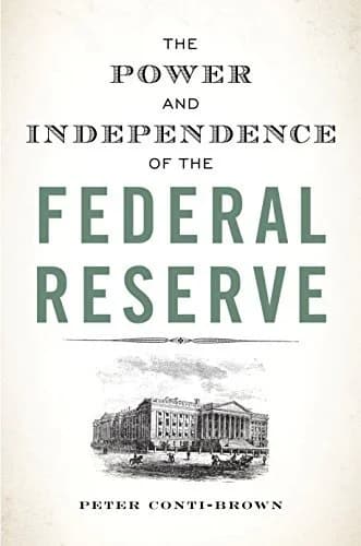 Cover of The Power and Independence of the Federal Reserve