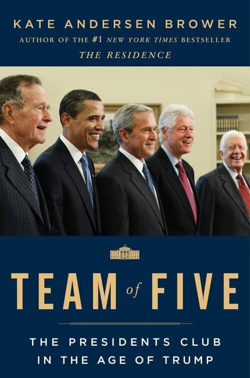 Cover of Team of Five: the Presidents Club in the Age of Trump