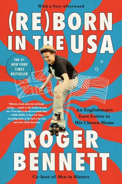 Cover of (Re)born in the USA: an Englishman's Love Letter to his Chosen Home