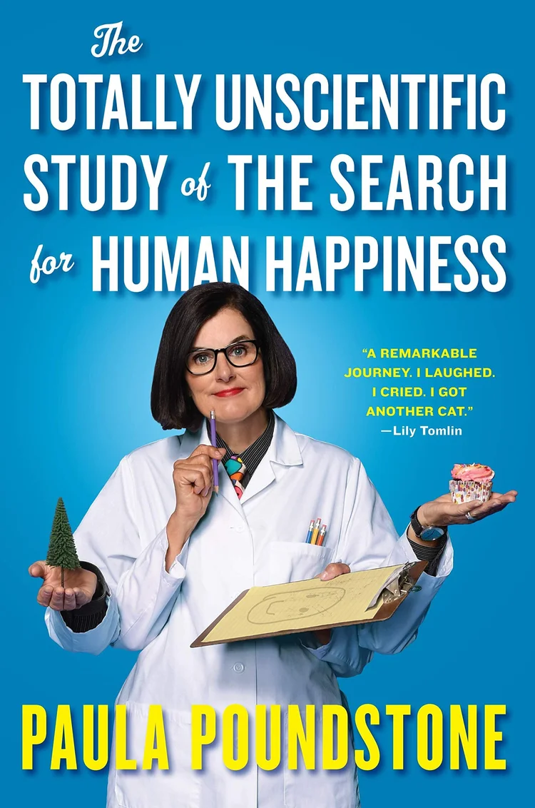 Cover of The Totally Unscientific Study of the Search for Human Happiness
