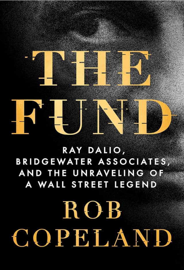 Cover of The Fund: Ray Dalio, Bridgewater Associates, and the Unraveling of a Wall Street Legend