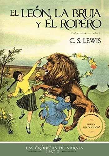 Cover of El León, La Bruja y El Ropero (The Lion, the Witch and the Wardrobe) (Narnia #2)