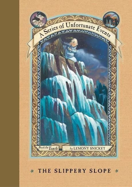 Cover of The Slippery Slope (Series of Unfortunate Events #10)