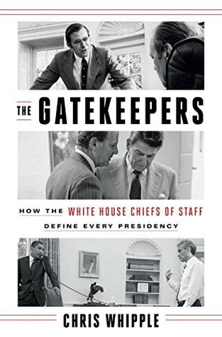 Cover of The Gatekeepers: How the White House Chiefs of Staff Define Every Presidency
